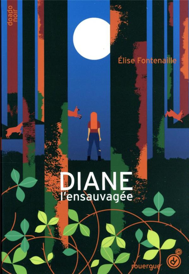 DIANE L'ENSAUVAGEE - FONTENAILLE ELISE - ROUERGUE