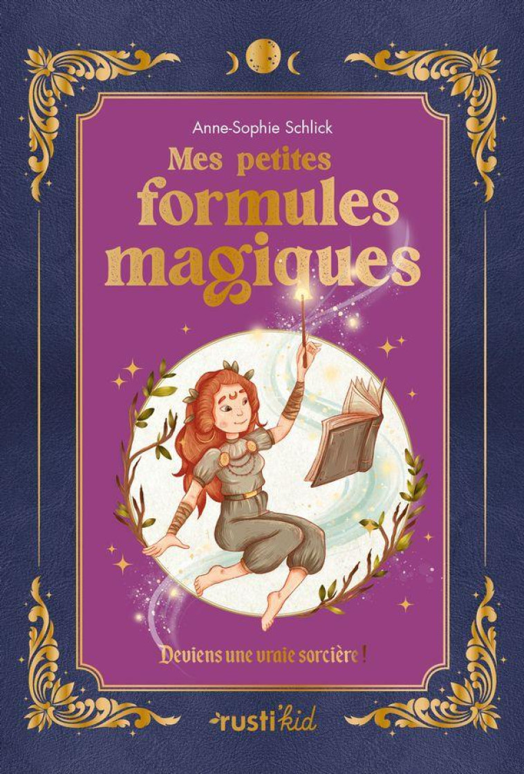 MES PETITES FORMULES MAGIQUES - SCHLICK ANNE-SOPHIE - RUSTICA