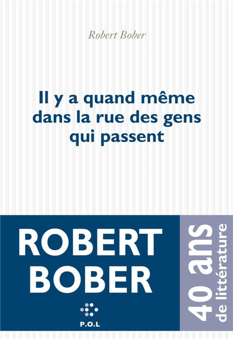 IL Y A QUAND MEME DANS LA RUE DES GENS QUI PASSENT - BOBER ROBERT - POL