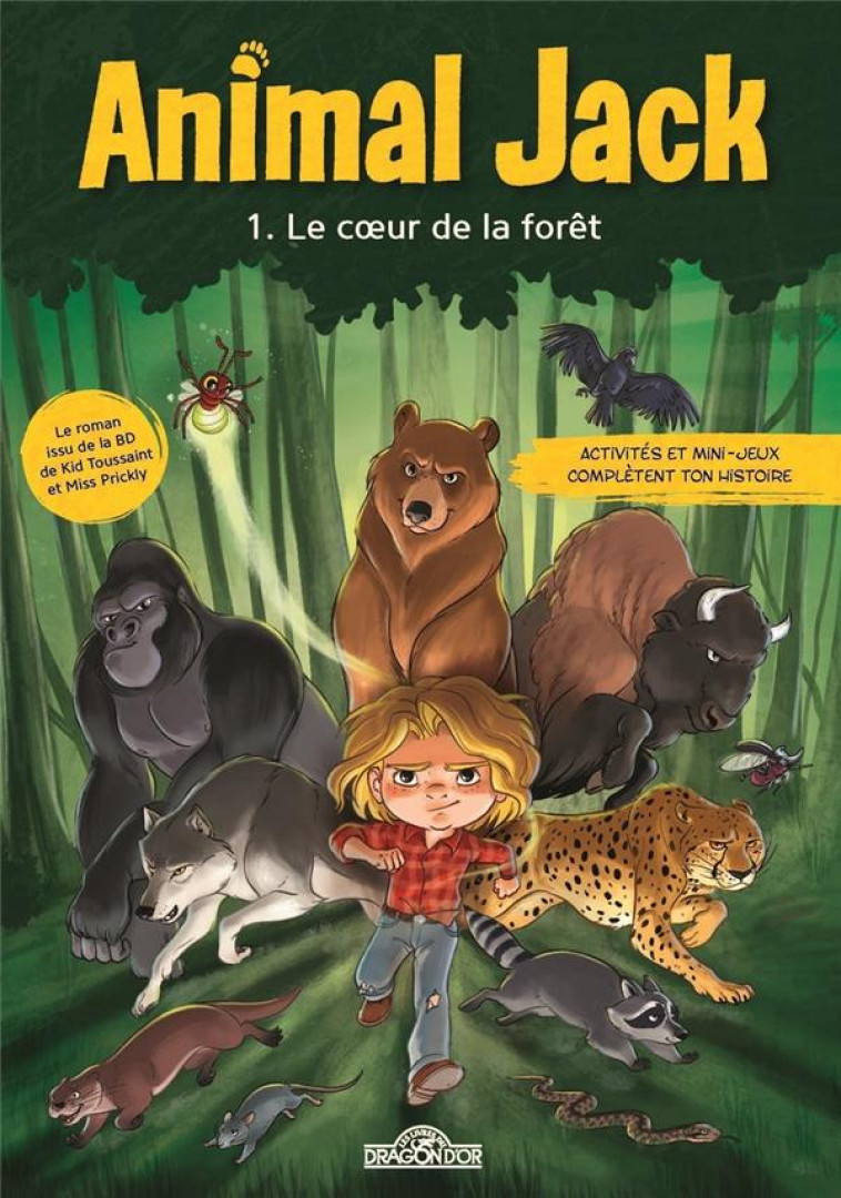 ANIMAL JACK TOME 1 : LE COEUR DE LA FORET - DUPUIS - DRAGON D'OR