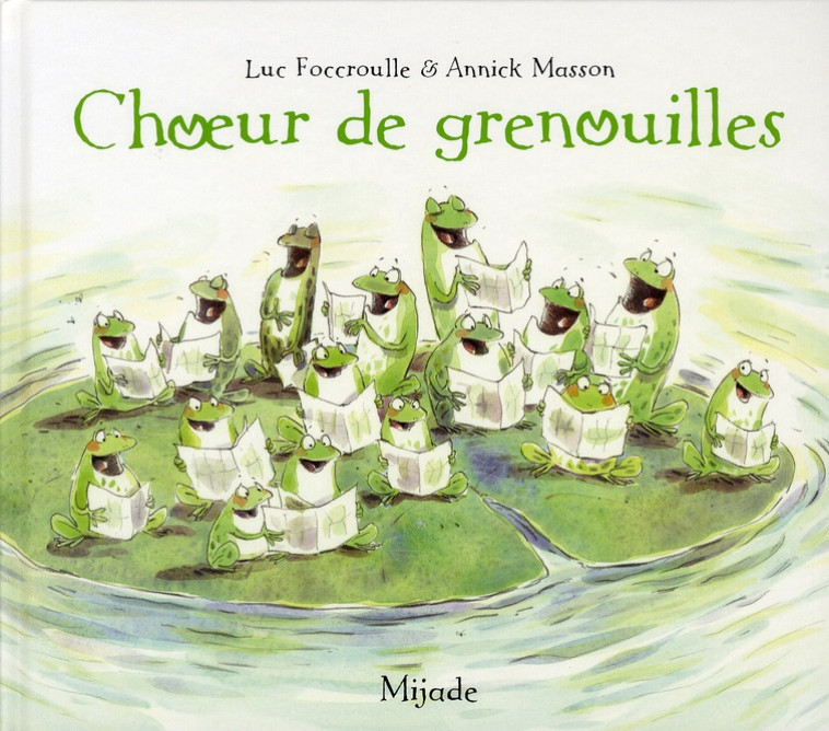 CHOEUR DE GRENOUILLES - MASSON ANNICK - MIJADE