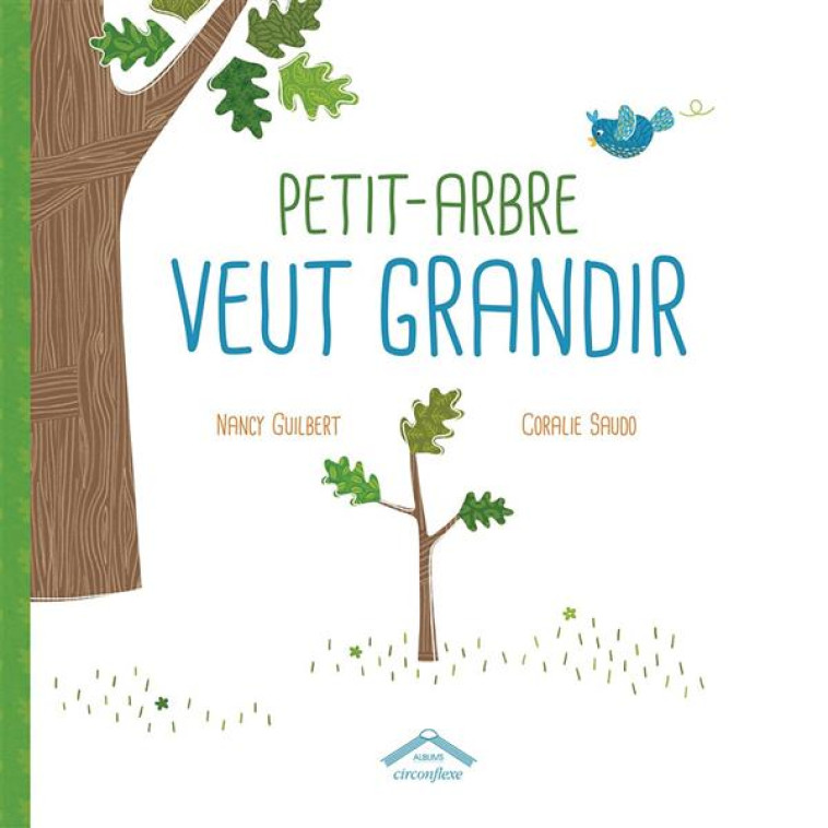 PETIT-ARBRE VEUT GRANDIR - GUILBERT - Circonflexe