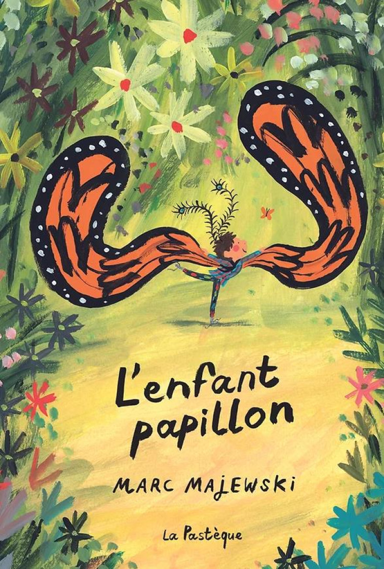 L'ENFANT PAPILLON - MAJEWSKI MARC - PASTEQUE