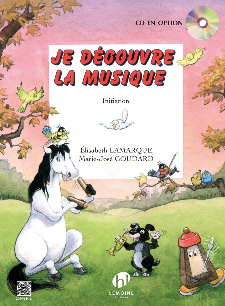 JE DECOUVRE LA MUSIQUE - INITIATION --- FORMATION MUSICALE -  LAMARQUE/GOUDARD - LEMOINE