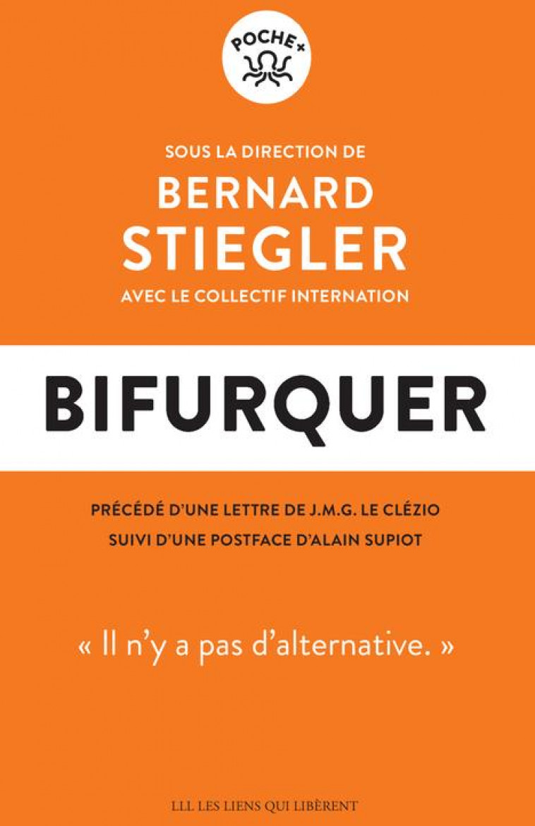 BIFURQUER : IL N'Y A PAS D'ALTERNATIVE - STIEGLER BERNARD - LIENS LIBERENT