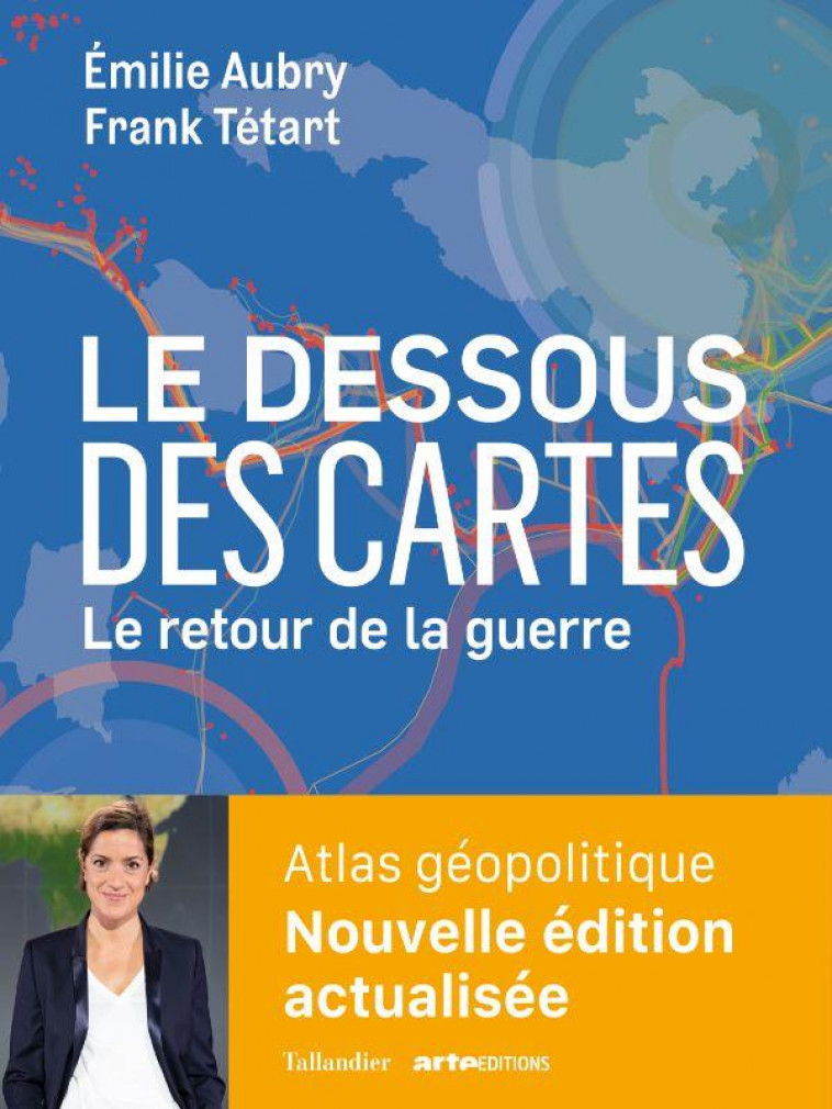 LE DESSOUS DES CARTES : LE RETOUR DE LA GUERRE - AUBRY/TETART - TALLANDIER