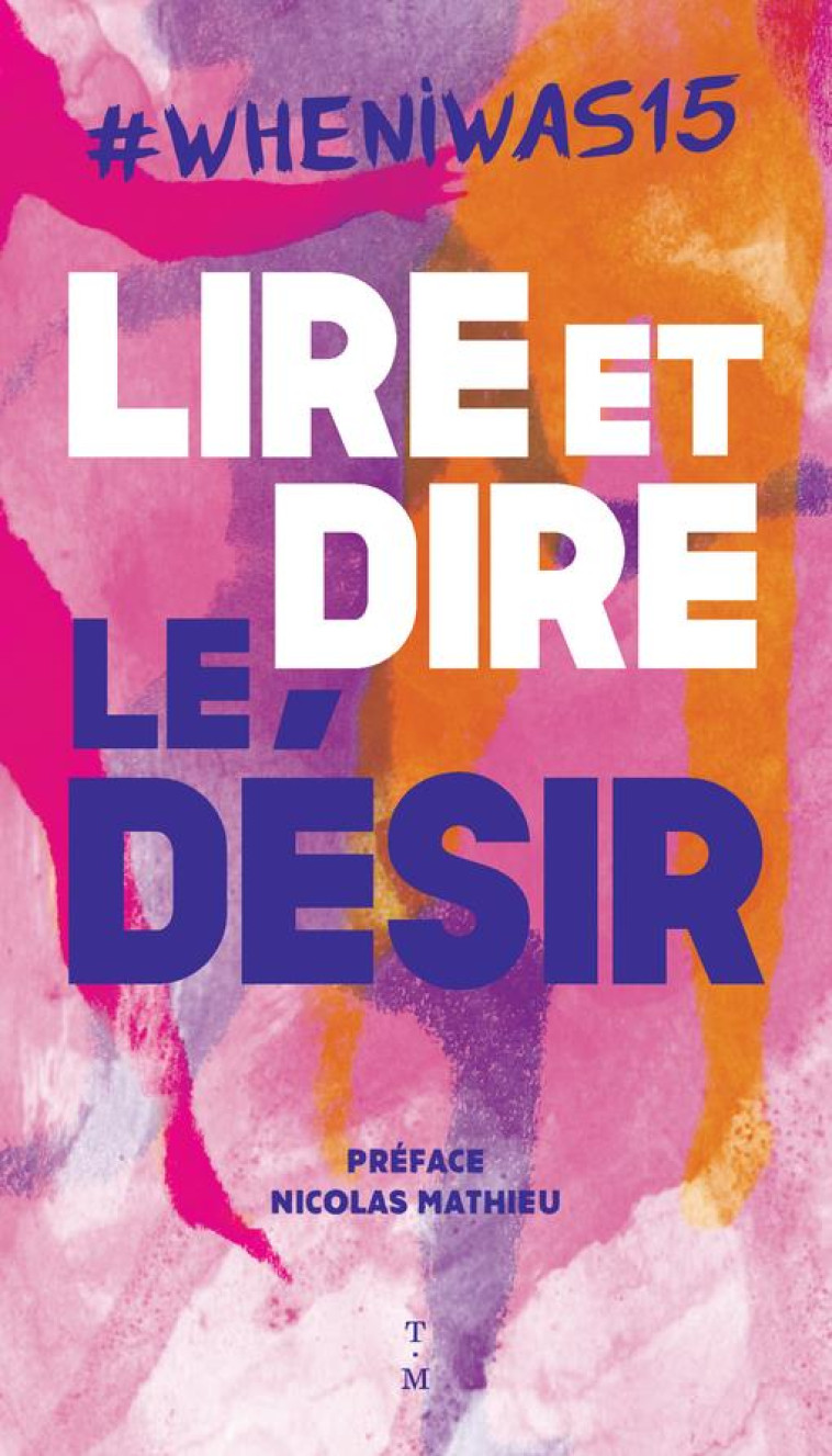 #WHENIWAS15 LIRE ET DIRE LE DESIR - COLLECTIF ANONYME - THIERRY MAGNIER