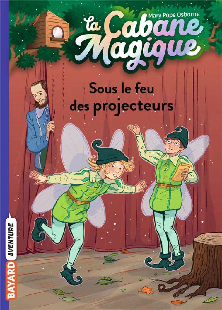 LA CABANE MAGIQUE TOME 20 : SOUS LE FEU DES PROJECTEURS - POPE OSBORNE/MASSON - BAYARD JEUNESSE