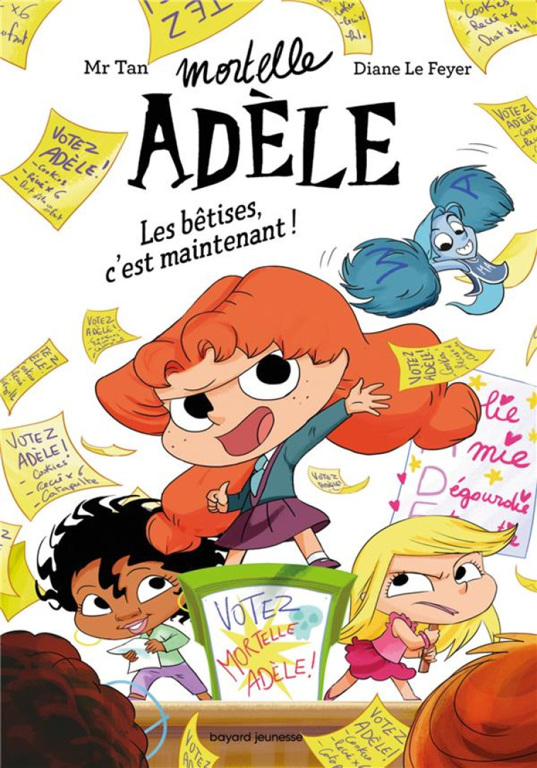 MORTELLE ADELE TOME 2 : LES BETISES, C'EST MAINTENANT ! - MR TAN/LE FEYER - BAYARD JEUNESSE