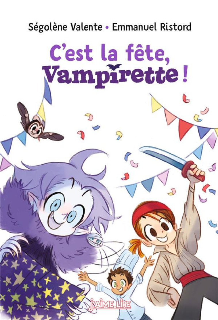 C'EST LA FETE, VAMPIRETTE ! - VALENTE/RISTORD - BAYARD JEUNESSE