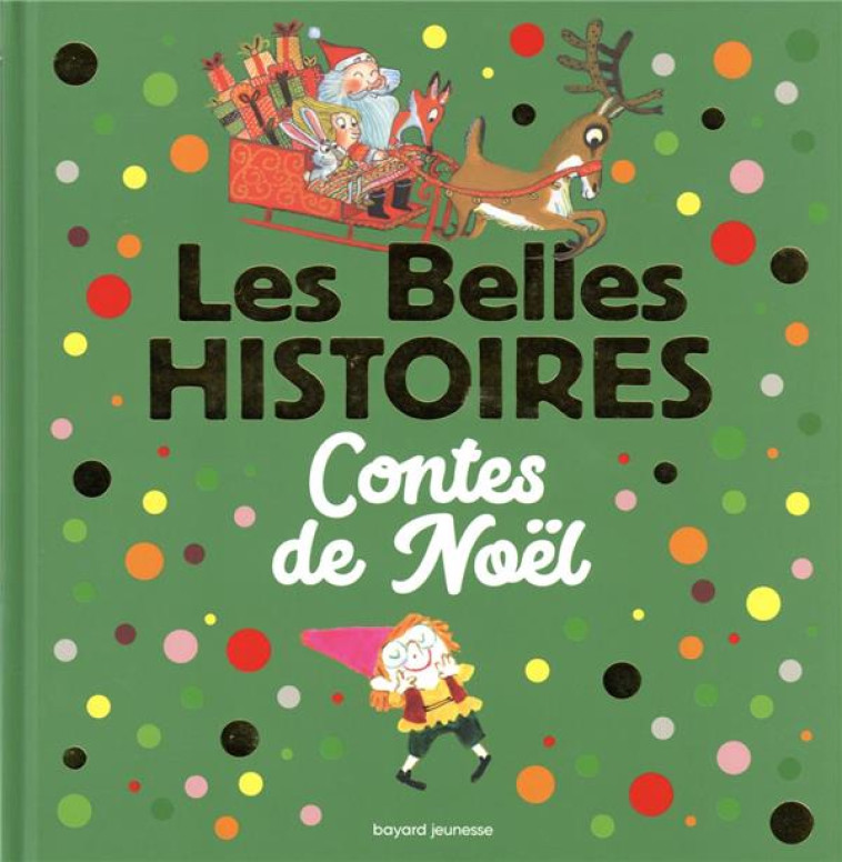 LES BELLES HISTOIRES : CONTES DE NOEL - SIMON/BADEL/ALMERAS - BAYARD JEUNESSE