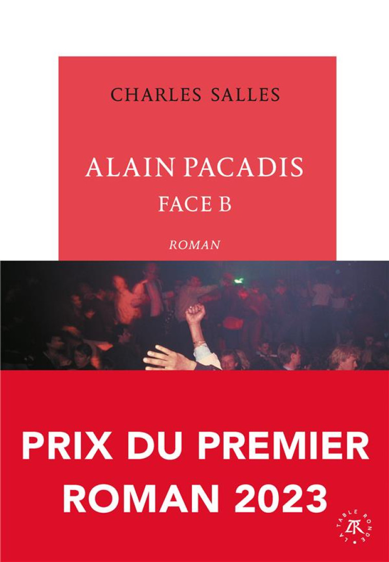 ALAIN PACADIS, FACE B - SALLES CHARLES - TABLE RONDE