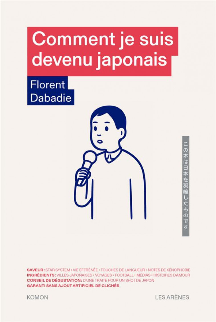 COMMENT JE SUIS DEVENU JAPONAIS - DABADIE FLORENT - ARENES
