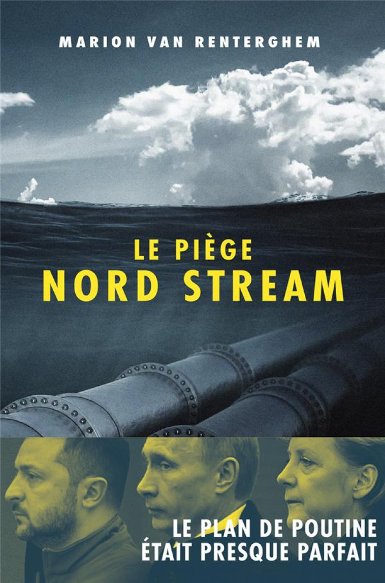 LE PIEGE NORD STREAM - VAN RENTERGHEM M. - ARENES