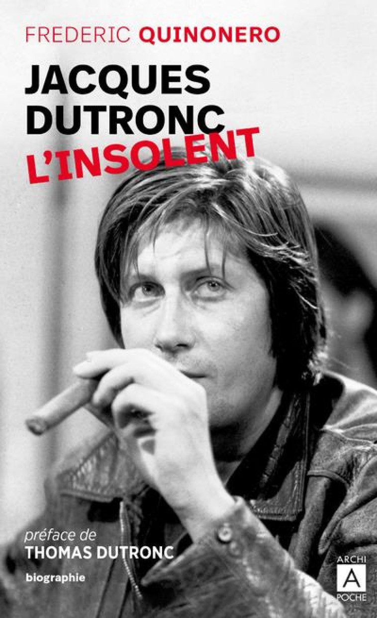 JACQUES DUTRONC : L'INSOLENT - DUTRONC/QUINONERO - ARCHIPOCHE