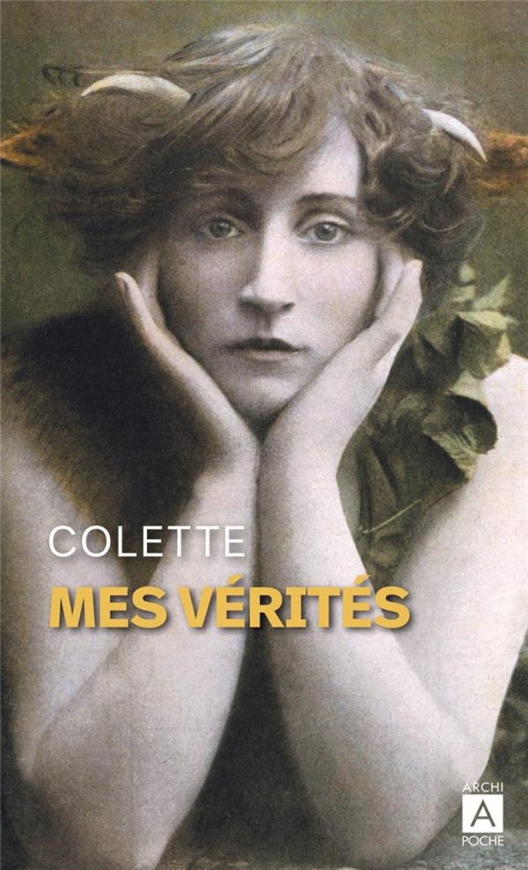 MES VERITES - COLETTE/PARINAUD - ARCHIPOCHE