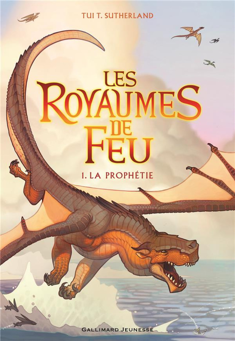 LES ROYAUMES DE FEU TOME 1 : LA PROPHETIE - SUTHERLAND TUI T. - Gallimard-Jeunesse