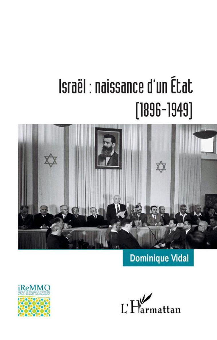 ISRAEL : NAISSANCE D'UN ÉTAT : (1896-1949) - DOMINIQUE VIDAL S. - L'HARMATTAN