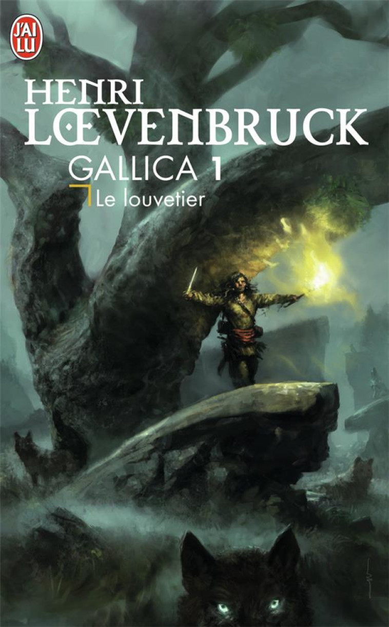 LE CYCLE DES LOUPS - GALLICA TOME 1 : LE LOUVETIER - LOEVENBRUCK HENRI - J'AI LU