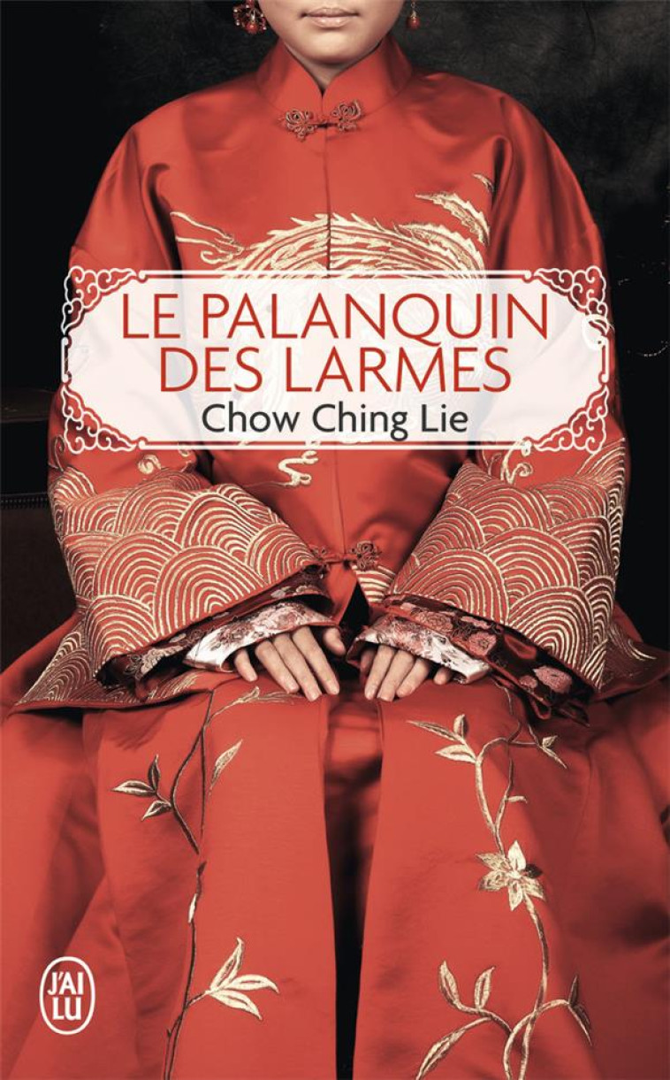 LE PALANQUIN DES LARMES - CHOW/KESSEL - J'AI LU