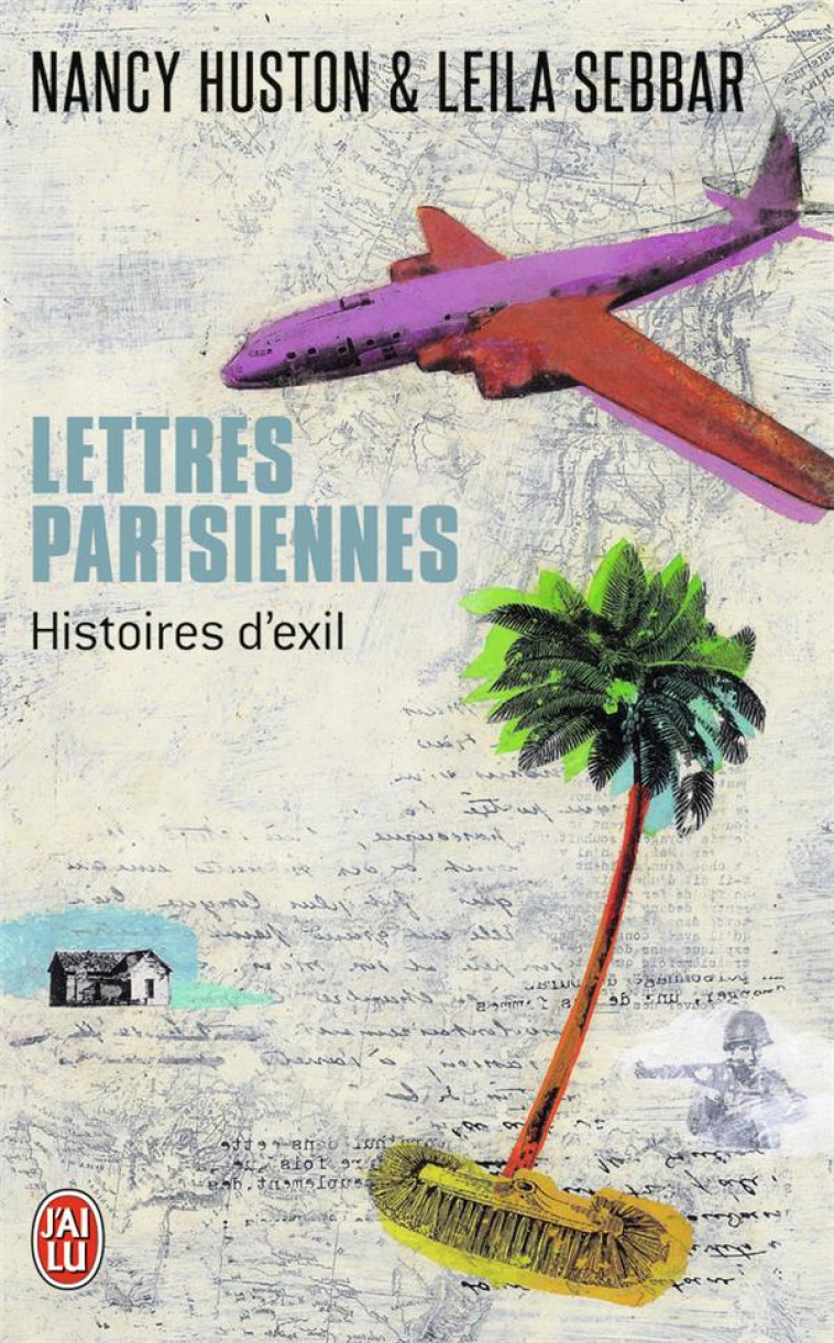 LETTRES PARISIENNES : HISTOIRES D'EXIL - SEBBAR/HUSTON - J'AI LU