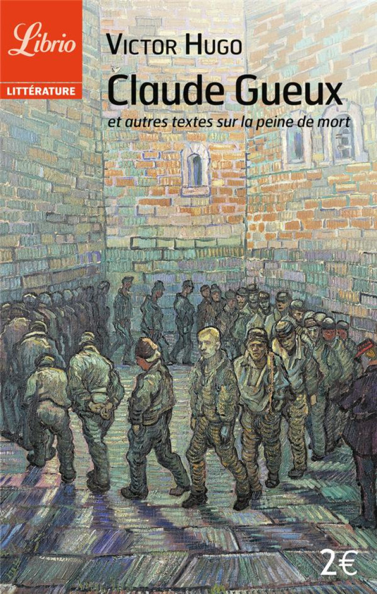 CLAUDE GUEUX - ET AUTRES TEXTES SUR LA PEINE DE MORT - HUGO VICTOR - J'AI LU