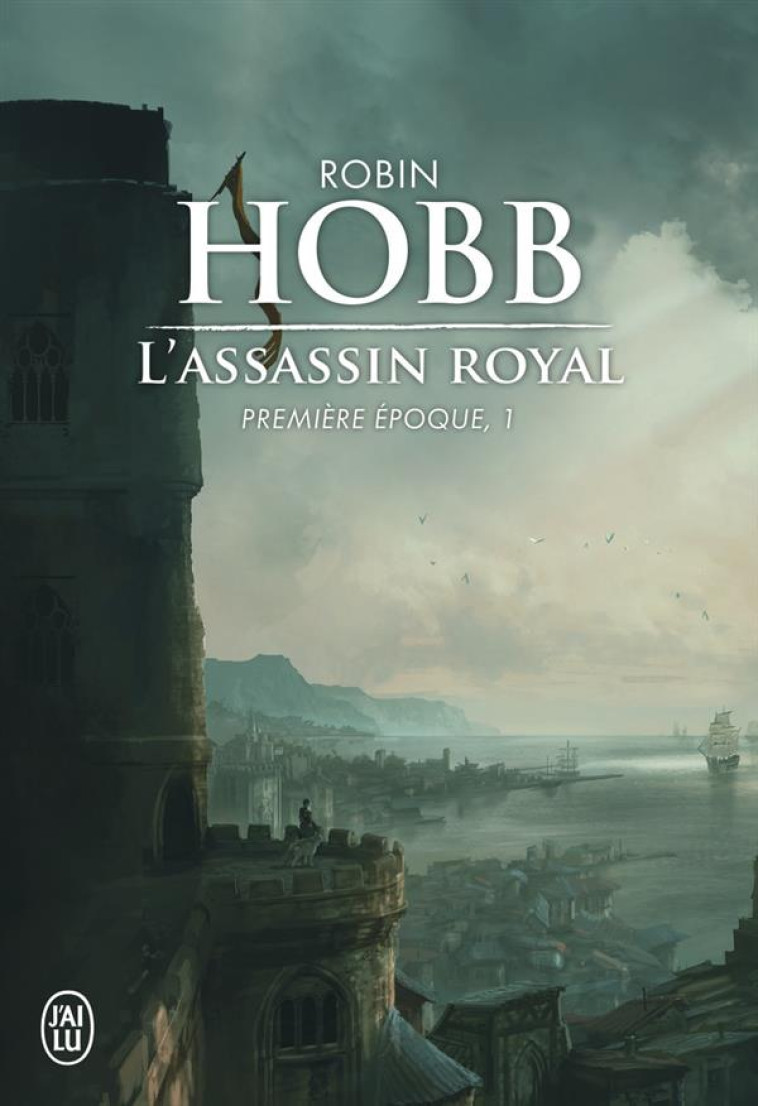 L'ASSASSIN ROYAL : INTEGRALE VOL.1 : TOMES 1 A 3 : PREMIERE EPOQUE - HOBB ROBIN - J'ai lu