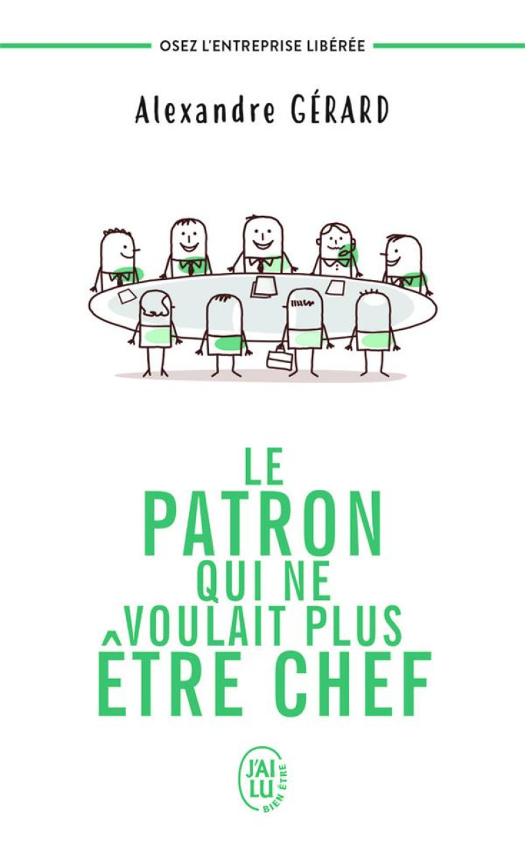 LE PATRON QUI NE VOULAIT PLUS ETRE CHEF - GERARD ALEXANDRE - J'AI LU