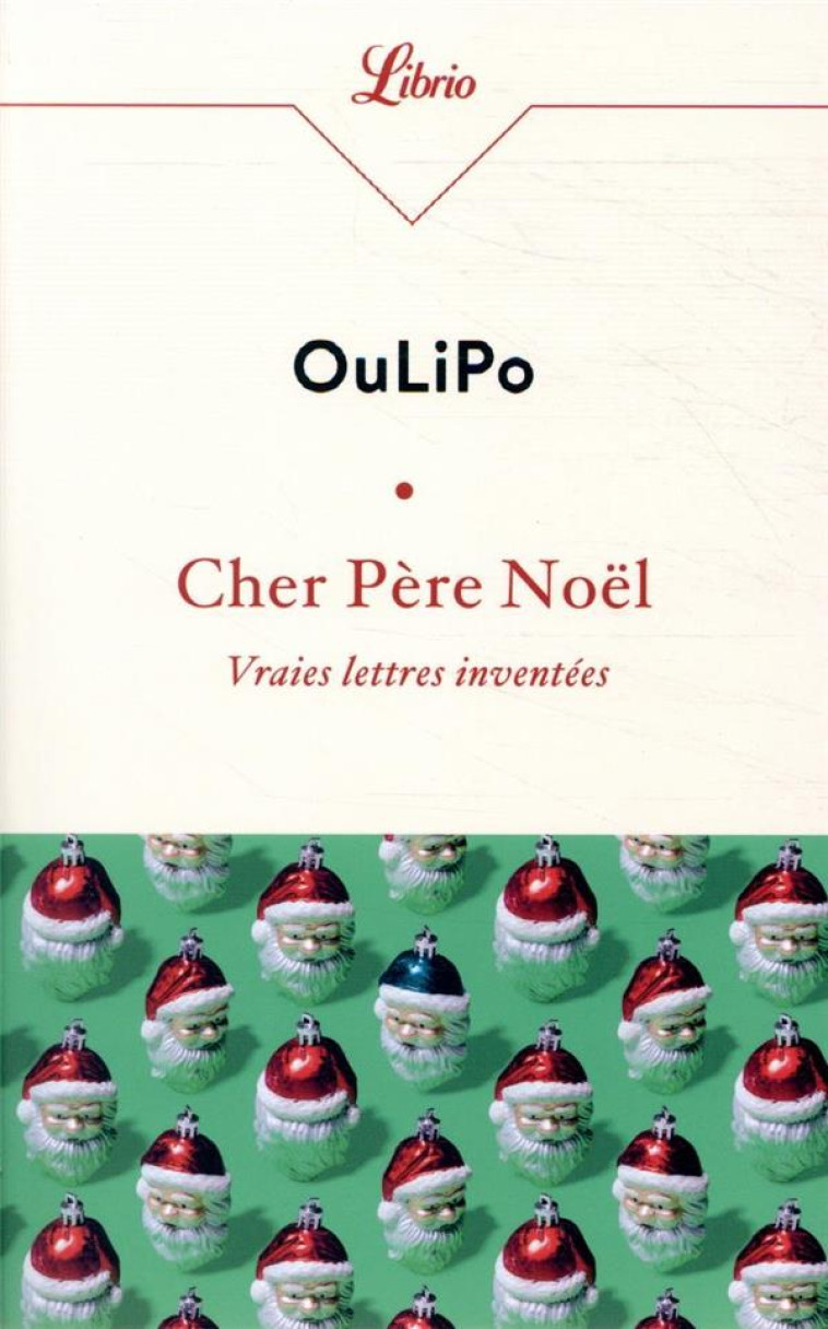 CHER PERE NOEL : VRAIES LETTRES INVENTEES - OULIPO - J'AI LU