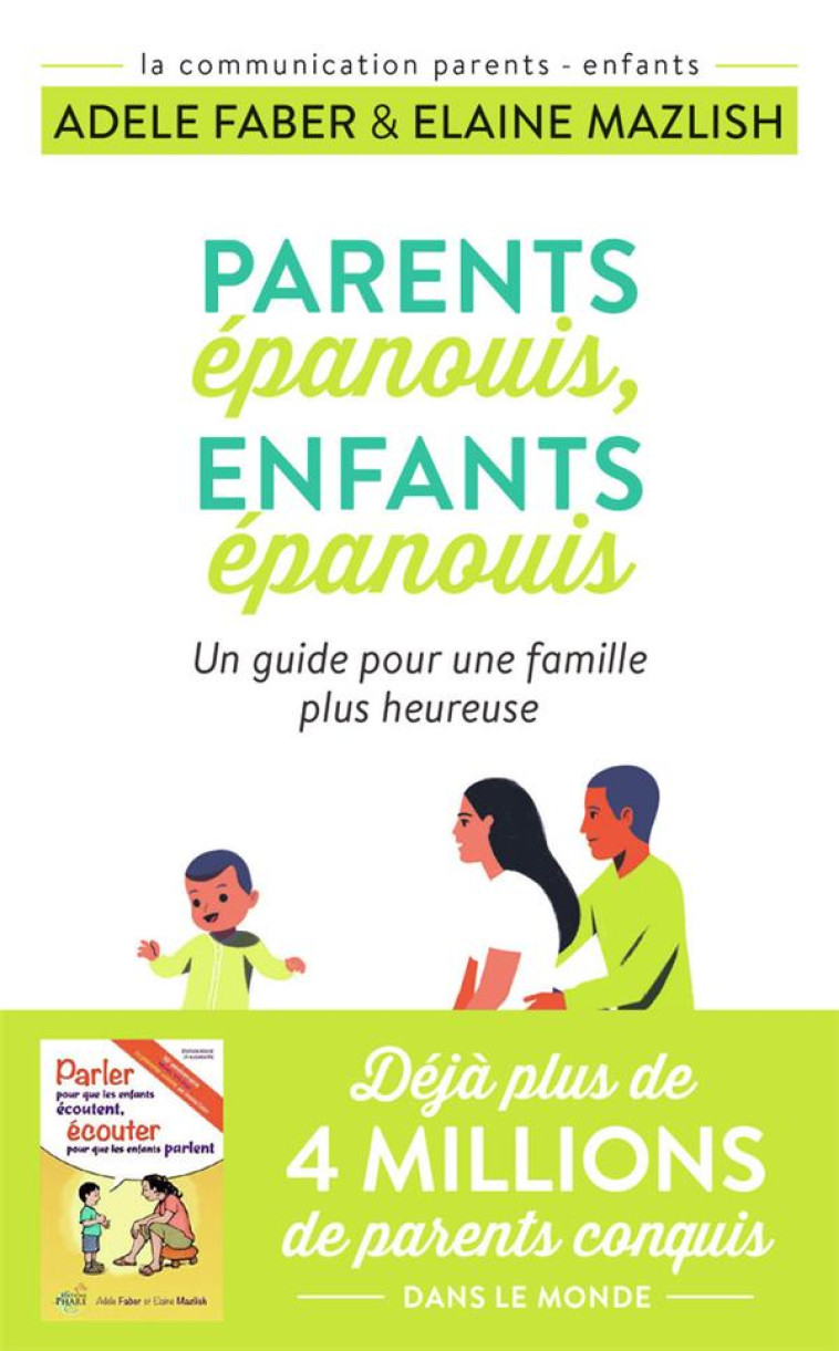 PARENTS EPANOUIS, ENFANTS EPANOUIS  -  UN GUIDE POUR UNE FAMILLE PLUS HEUREUSE - FABER/MAZLISH - J'AI LU