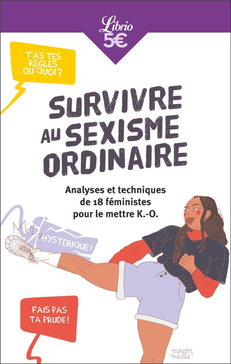 SURVIVRE AU SEXISME ORDINAIRE : ANALYSES ET TECHNIQUES DE 18 FEMINISTES POUR LE METTRE K.-O. - COLLECTIF - J'AI LU