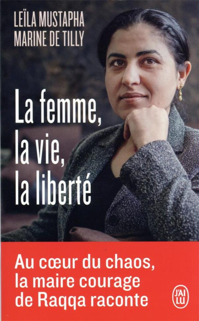 LA FEMME, LA VIE, LA LIBERTE - TILLY/MUSTAPHA - J'AI LU