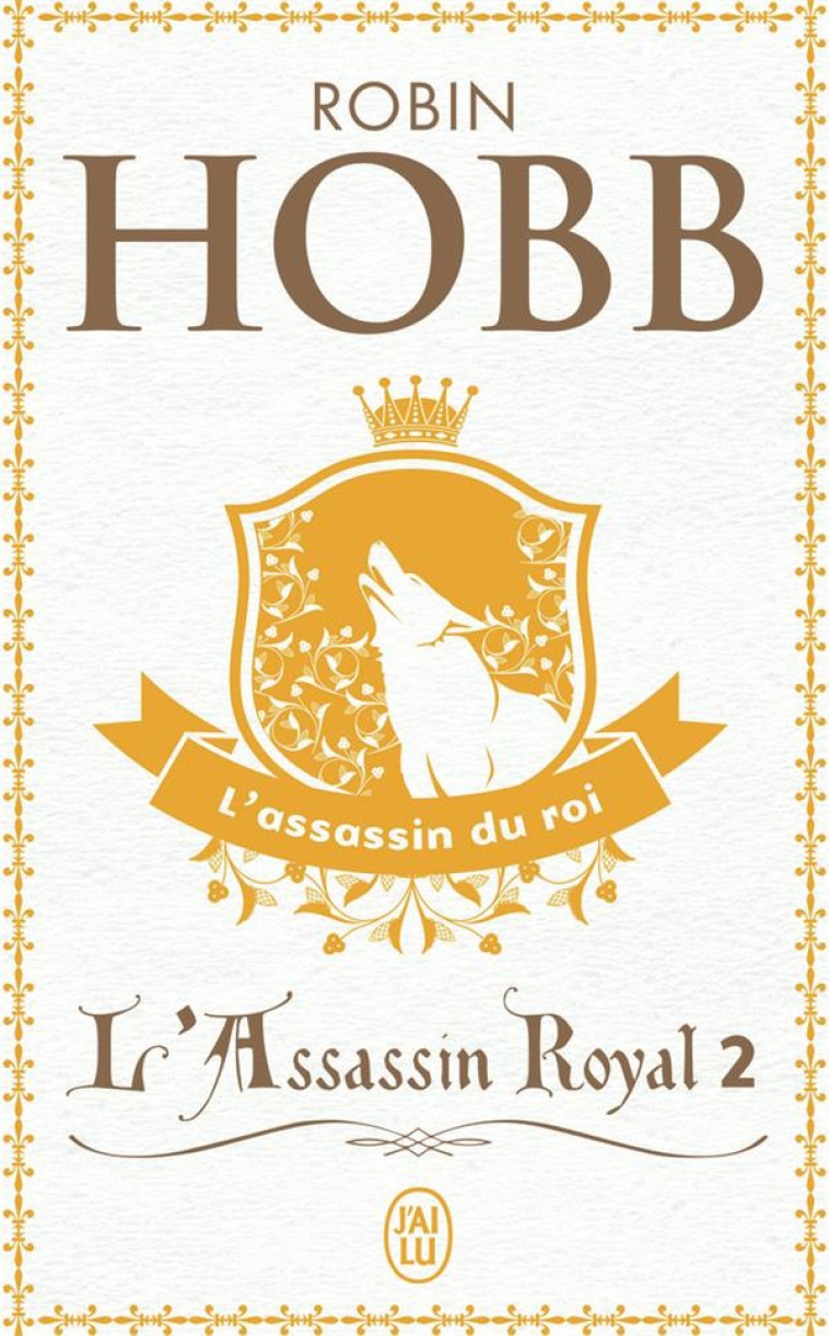 L'ASSASSIN ROYAL TOME 2 : L'ASSASSIN DU ROI - HOBB ROBIN - J'AI LU