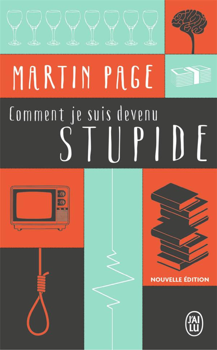 COMMENT JE SUIS DEVENU STUPIDE - PAGE MARTIN - J'AI LU