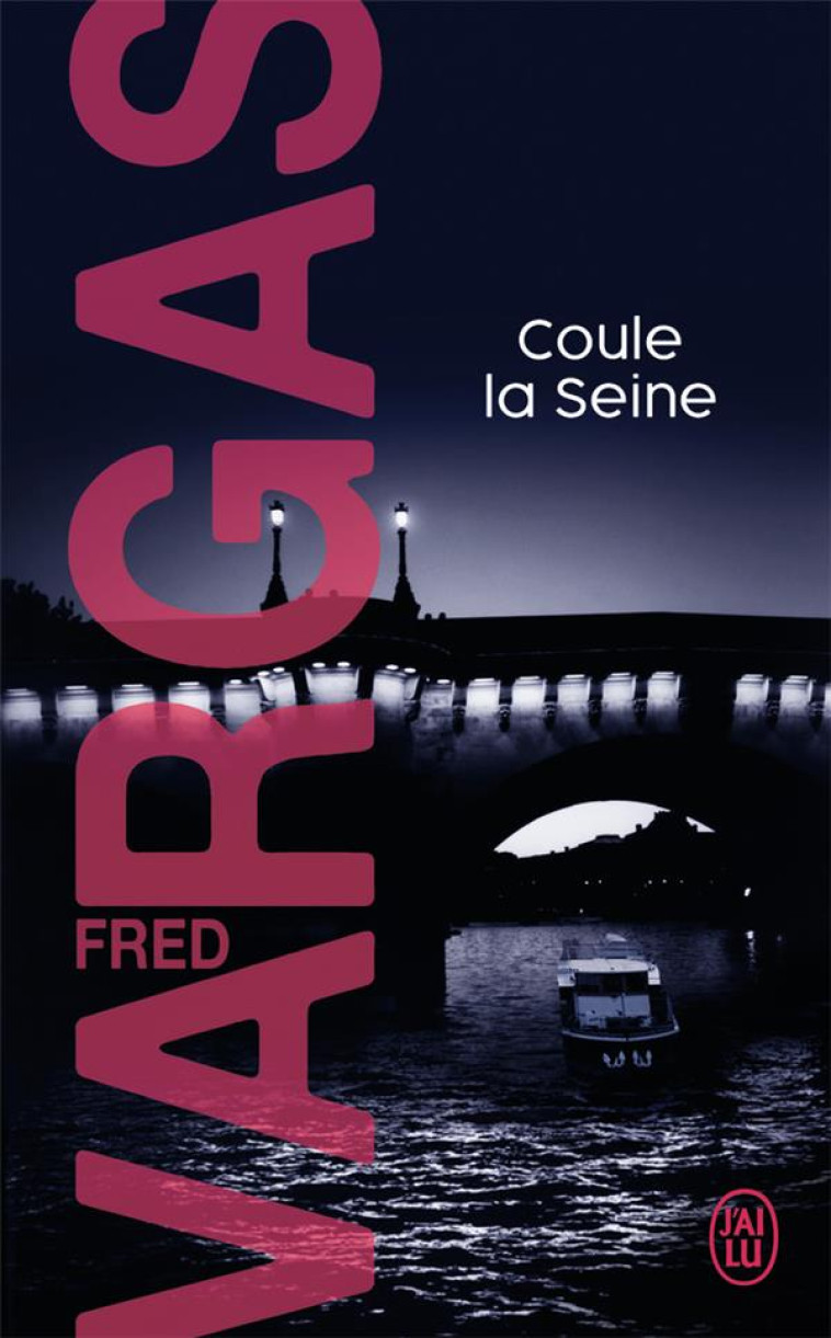 COULE LA SEINE - VARGAS FRED - J'AI LU