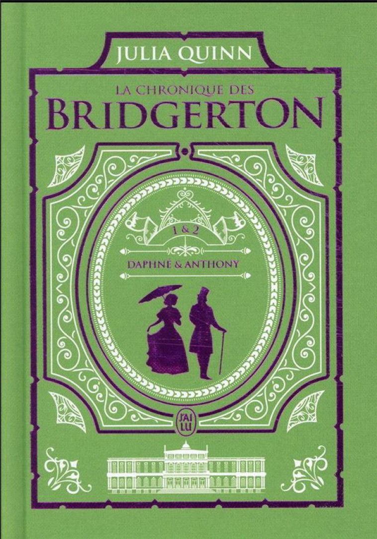 LA CHRONIQUE DES BRIDGERTON : INTEGRALE VOL.1 : TOMES 1 ET 2 - QUINN JULIA - J'AI LU