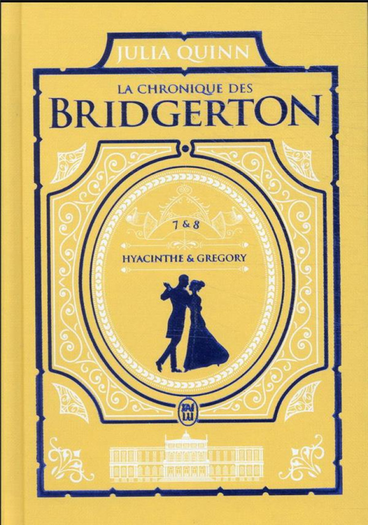 LA CHRONIQUE DES BRIDGERTON : INTEGRALE VOL.4 : TOMES 7 ET 8 - QUINN JULIA - J'AI LU