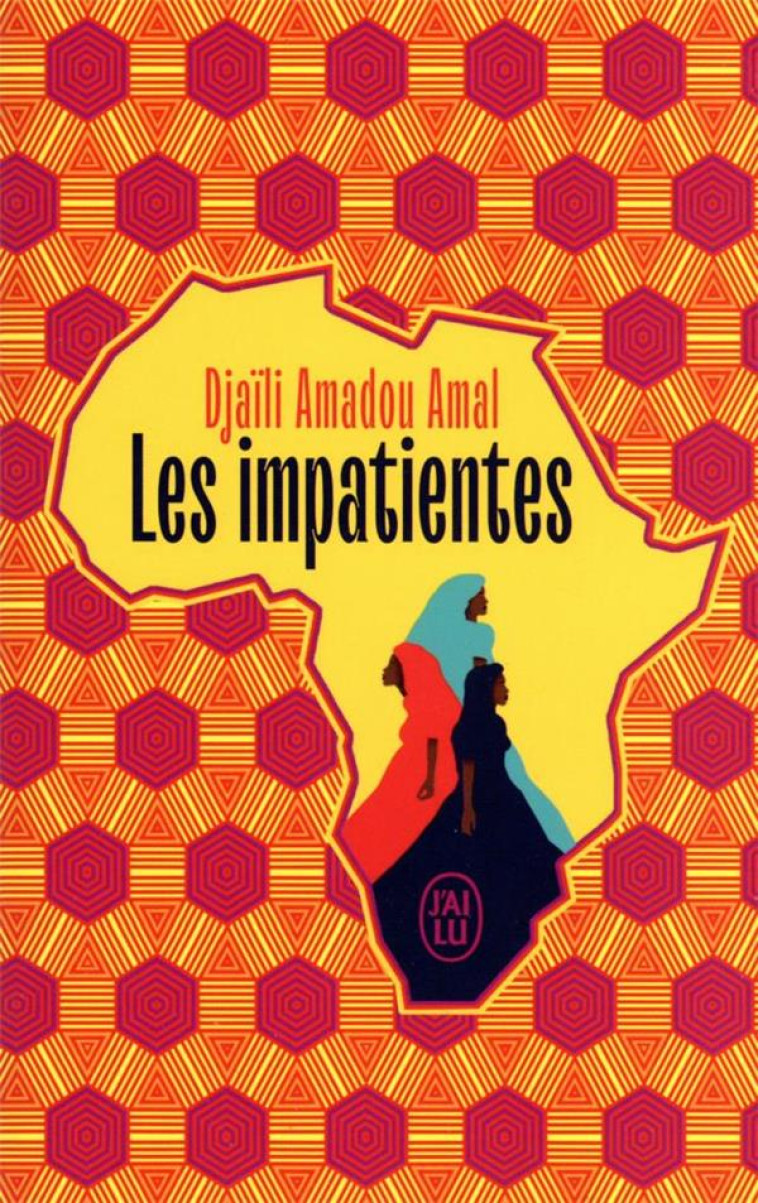 LES IMPATIENTES - AMADOU AMAL DJAILI - J'AI LU