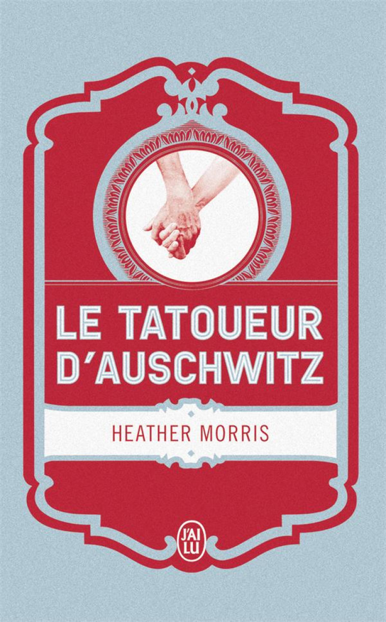 LE TATOUEUR D'AUSCHWITZ - MORRIS HEATHER - J'AI LU