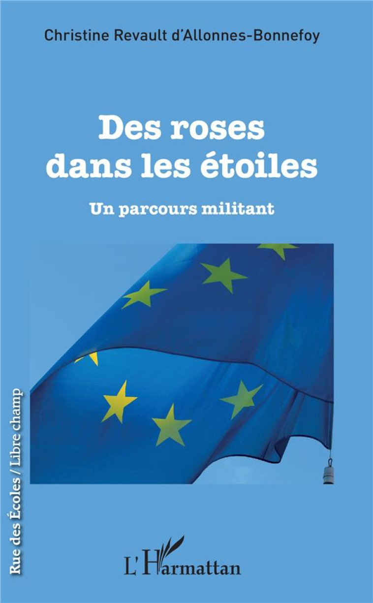 DES ROSES DANS LES ETOILES  -  UN PARCOURS MILITANT - REVAULT D-ALLONES-BO - L'HARMATTAN