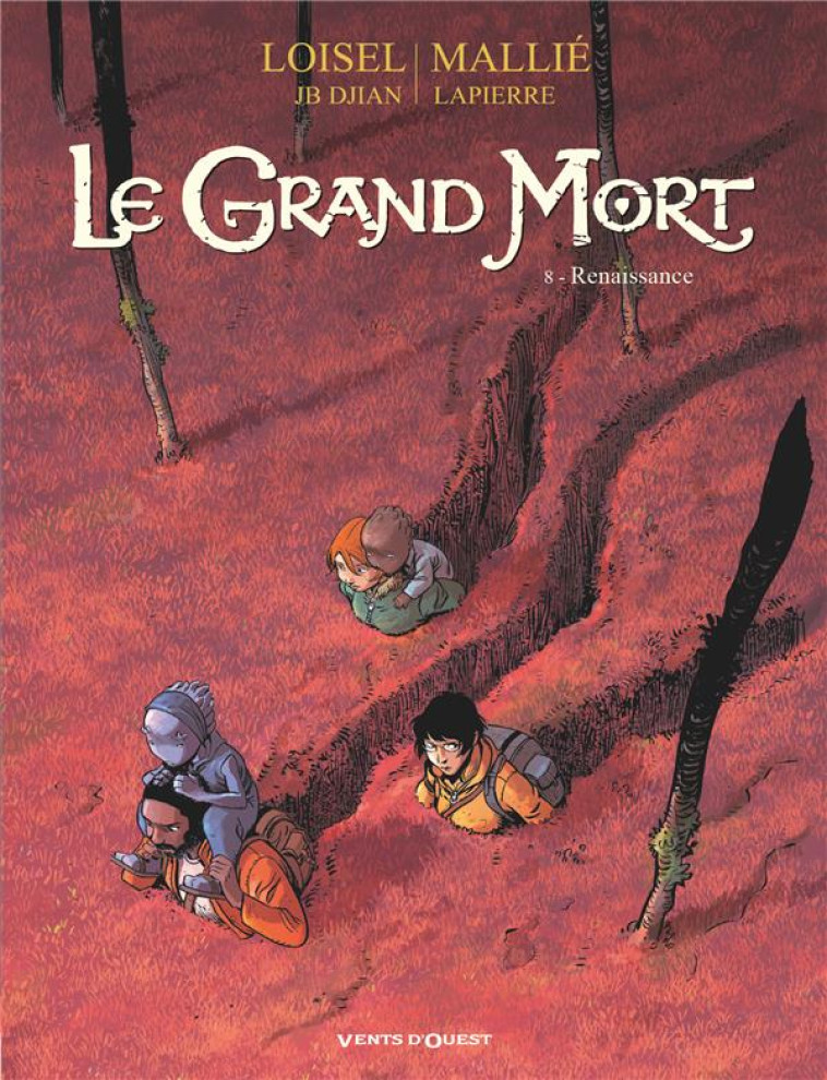 LE GRAND MORT T.8 : RENAISSANCE - LOISEL/DJIAN/MALLIE - VENTS D'OUEST