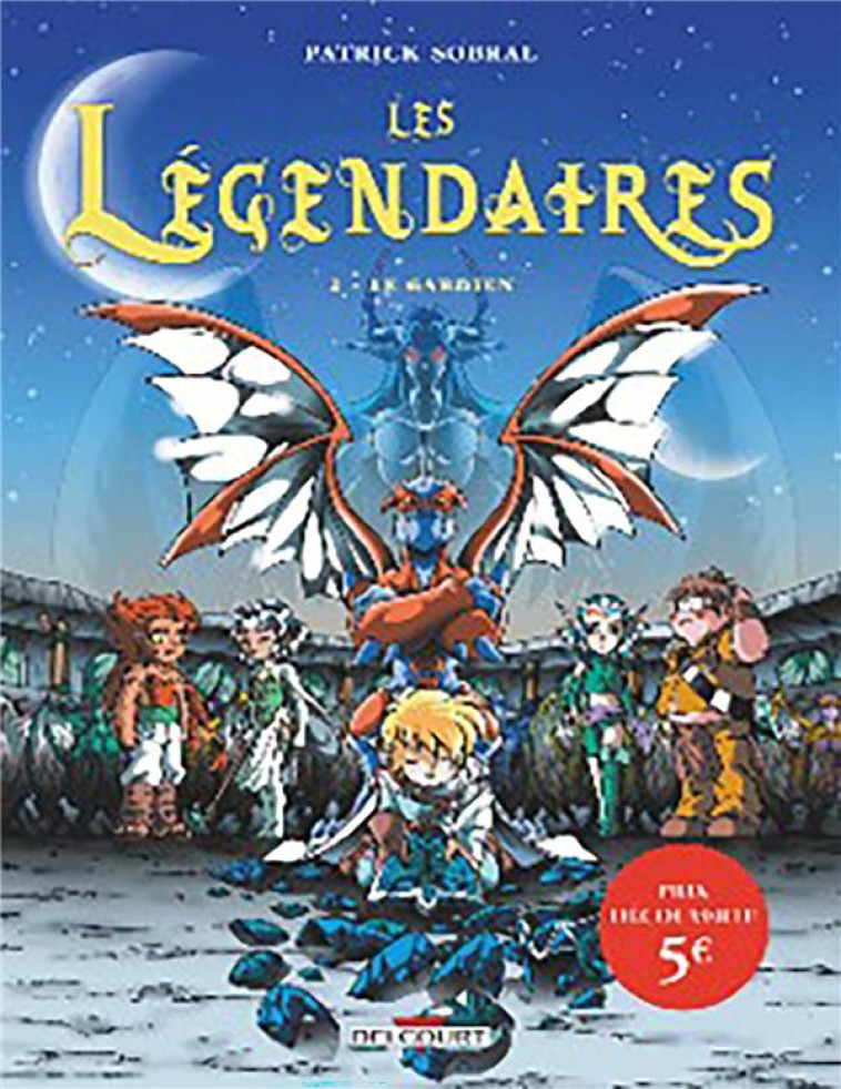 LES LEGENDAIRES T.2 : LE GARDIEN - SOBRAL PATRICK - DELCOURT