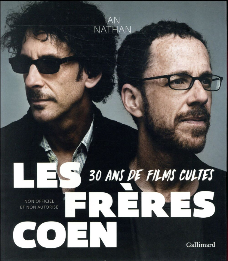 LES FRERES COEN - 30 ANS DE FILMS CULTES - NATHAN IAN - Gallimard