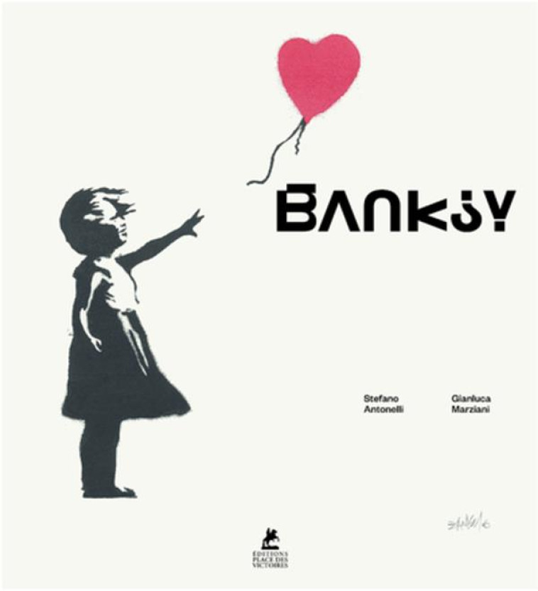 BANKSY - ANTONELLI/MARZIANI - PLACE VICTOIRES