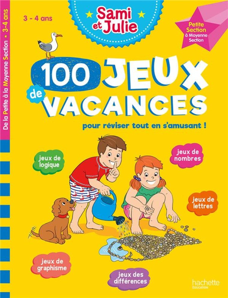 100 JEUX DE VACANCES AVEC SAMI ET JULIE DE LA PS A LA MS (3-4 ANS) - CAHIER DE VACANCES 2023 - LEBRUN/BOYER - HACHETTE