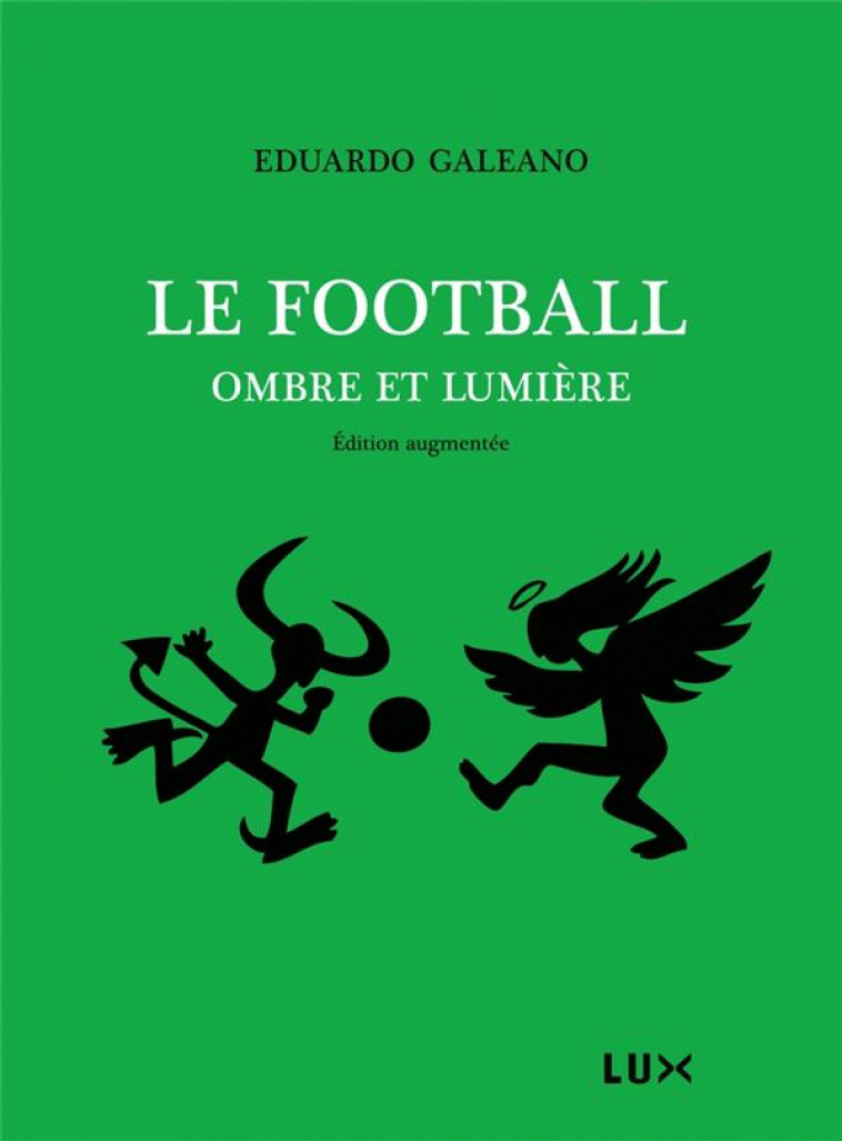 LE FOOTBALL, OMBRE ET LUMIERE - GALEANO/THURAM - LUX