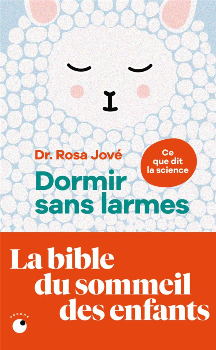 DORMIR SANS LARMES - LES DECOUVERTES DE LA SCIENCE DU SOMMEIL DE 0 A 6 ANS - JOVE ROSA - BLACKLEPHANT