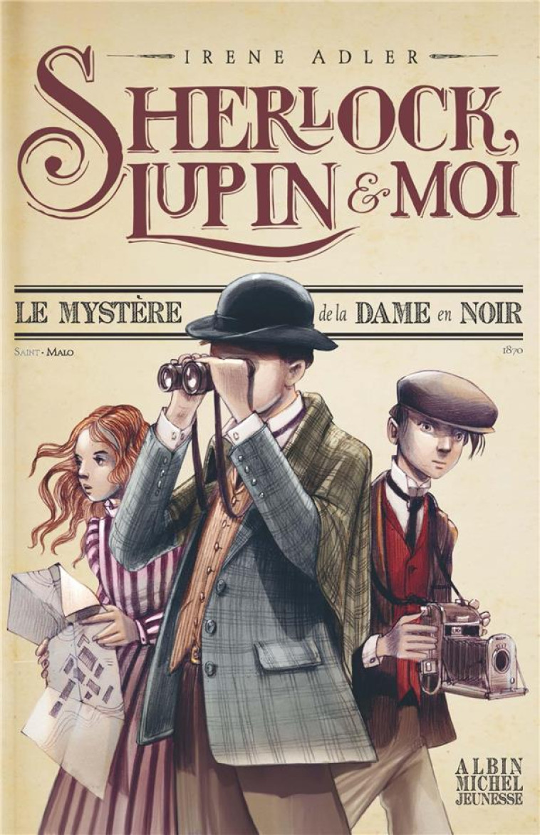 SHERLOCK, LUPIN et MOI TOME 1 : LE MYSTERE DE LA DAME EN NOIR - ADLER/BRUNO - Albin Michel-Jeunesse