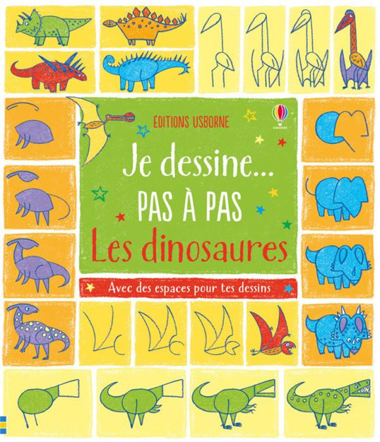 JE DESSINE PAS A PAS  -  LES DINOSAURES - WATT/WHATMORE - Usborne