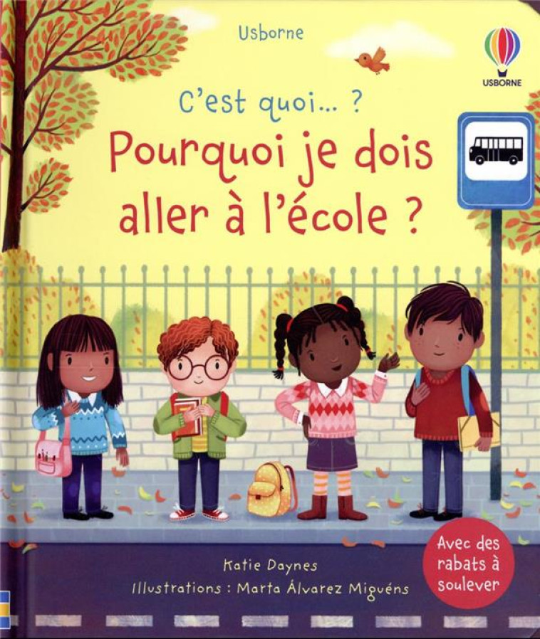 C'EST QUOI... : POURQUOI JE DOIS ALLER A L'ECOLE ? - DAYNES/RYDER - NC